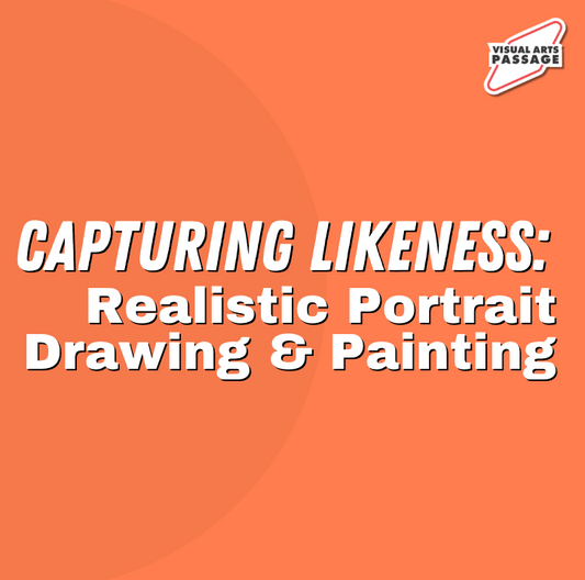 Capturing Likeness: Realistic Portrait Drawing & Painting Class